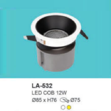 LA - 532: Đèn LED COB âm trần 12W, 1 chế độ ánh sáng ( trắng/vàng)