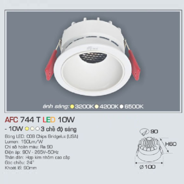 AFC 744 T LED 10W: Đèn LED âm trần chiếu điểm 10W, 1 chế độ sáng ( vàng/trung tính/trắng)