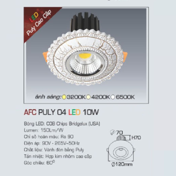 AFC PULY 04 LED 10W: Đèn LED âm trần 10W , 1 chế độ ánh sáng (vàng/trung tính/trắng)